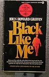 Black Like Me by John Howard Griffin