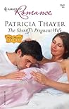 The Sheriff's Pregnant Wife by Patricia Thayer