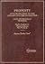 Donahue, Kauper and Martin's Cases and Materials on Property: An Introduction to the Concept and the Institution (American Casebook Series)