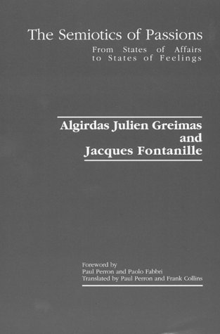 The Semiotics of Passions: From States of Affairs to States of Feelings