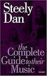 Steely Dan: The Complete Guide to their Music (Complete Guide to the Music Of. . .) Steely Dan: The Complete Guide to their Music (Complete Guide to the Music Of. . .)