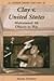 Clay V. United States: Muhammad Ali Objects to War (Landmark Supreme Court Cases)