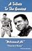 A Tribute To The Greatest "Muhammad Ali"