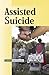 Assisted Suicide (Current Controversies)