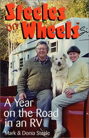 Steeles on Wheels: A Year on the Road in an RV (Capital Travels)