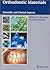 Orthodontic Materials: Scientific And Clinical Aspects