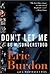 Don't Let Me Be Misunderstood by Eric Burdon Don't Let Me Be Misunderstood by Eric Burdon