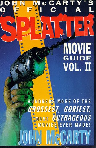 John McCarty's Official Splatter Movie Guide, Vol. II (Paperback)