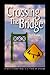 Crossing the Bridge : Church Leadership in a Time of Change