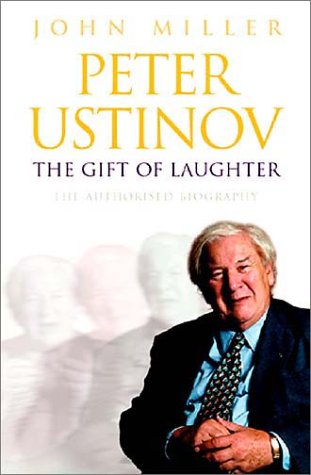 Peter Ustinov: The Gift of Laughter (Paperback)
