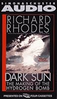 Dark Sun the Making of the Hydrogen Bomb