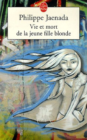 Vie et mort de la jeune fille blonde