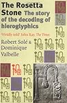 The Rosetta Stone : The Story of the Decoding of Egyptian Hieroglyphics