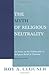 The Myth of Religious Neutrality: An Essay on the Hidden Role of Religious Belief in Theories, Revised Edition