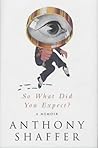 So what did you expect?: A memoir So what did you expect?: A memoir