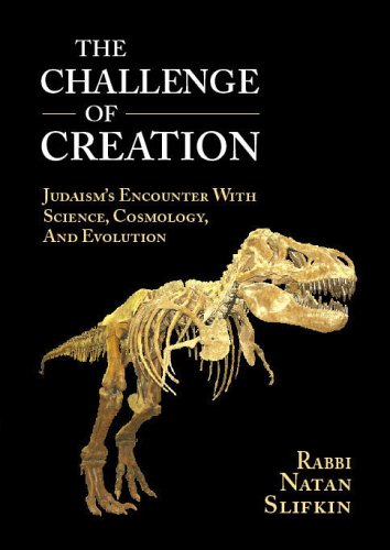 The Challenge of Creation: Judaism's Encounter With Science, Cosmology, and Evolution (Hardcover)