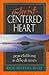 The Christ-Centered Heart: Peaceful Living in Difficult Times