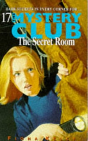 The Secret Room (The Mystery Club, #17)