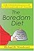 The Boredom Diet: Permanent Weight Loss as a Matter of Routine
