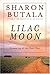 Lilac Moon: Dreaming of the...