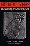 Hieroglyphs: The Writing of Ancient Egypt