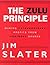 The Zulu Principle : Making...