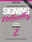 Signing Naturally, Level 2 (Paperback and VHS tape)