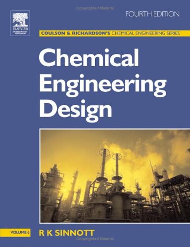 Coulson & Richardson's Chemical Engineering: Chemical Engineering Design (Coulson & Richardson's Chemical Engineering, #6)