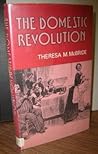 The Domestic Revolution: The Modernisation of Household Service in England and France, 1820-1920 The Domestic Revolution: The Modernisation of Household Service in England and France, 1820-1920