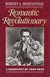 Romantic Revolutionary by Robert A. Rosenstone