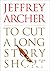 To Cut a Long Story Short by Jeffrey Archer