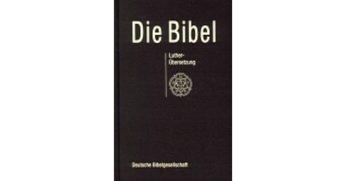 Die Bibel Nach Martin Luther Mit Apokryphen www.goodreads.com