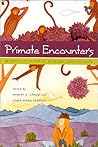 Primate Encounters: Models of Science, Gender, and Society Primate Encounters: Models of Science, Gender, and Society