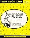 The Good Life: Entertainment Companion
