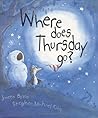 Where Does Thursday Go? Where Does Thursday Go?