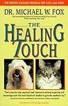The Healing Touch: The Proven Massage Program for Cats and Dogs