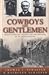 Cowboys into Gentlemen: Rhodes Scholars, Oxford, and the Creation of an American Elite
