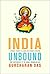 India Unbound by Gurcharan Das India Unbound by Gurcharan Das
