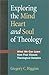 Exploring the Mind, Heart and Soul of Theology: What We Can Learn from Four Classic Theological Debates