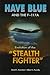 Have Blue and the F-117A: Evolution of the Stealth Fighter (Library of Flight) (AIAA Education)