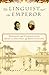The Linguist and the Emperor by Daniel Meyerson