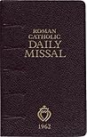 Roman Catholic Daily Missal 1962 Illustrated Edition by Angelus Press