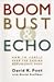 Boom, Bust & Echo by David K. Foot