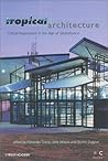Tropical Architecture: Critical Regionalism in the Age of Globalization