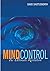 Mind Control: The Ultimate Revelation