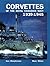 Corvettes of the Royal Canadian Navy: 1939-1945