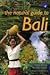 the Natural Guide to Bali: Enjoy Nature, Meet People, Make a Difference