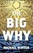 The Big Why