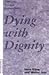 Dying With Dignity: A Plea for Personal Responsibility