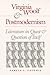 Virginia Woolf and Postmodernism: Literature in Quest and Question of Itself